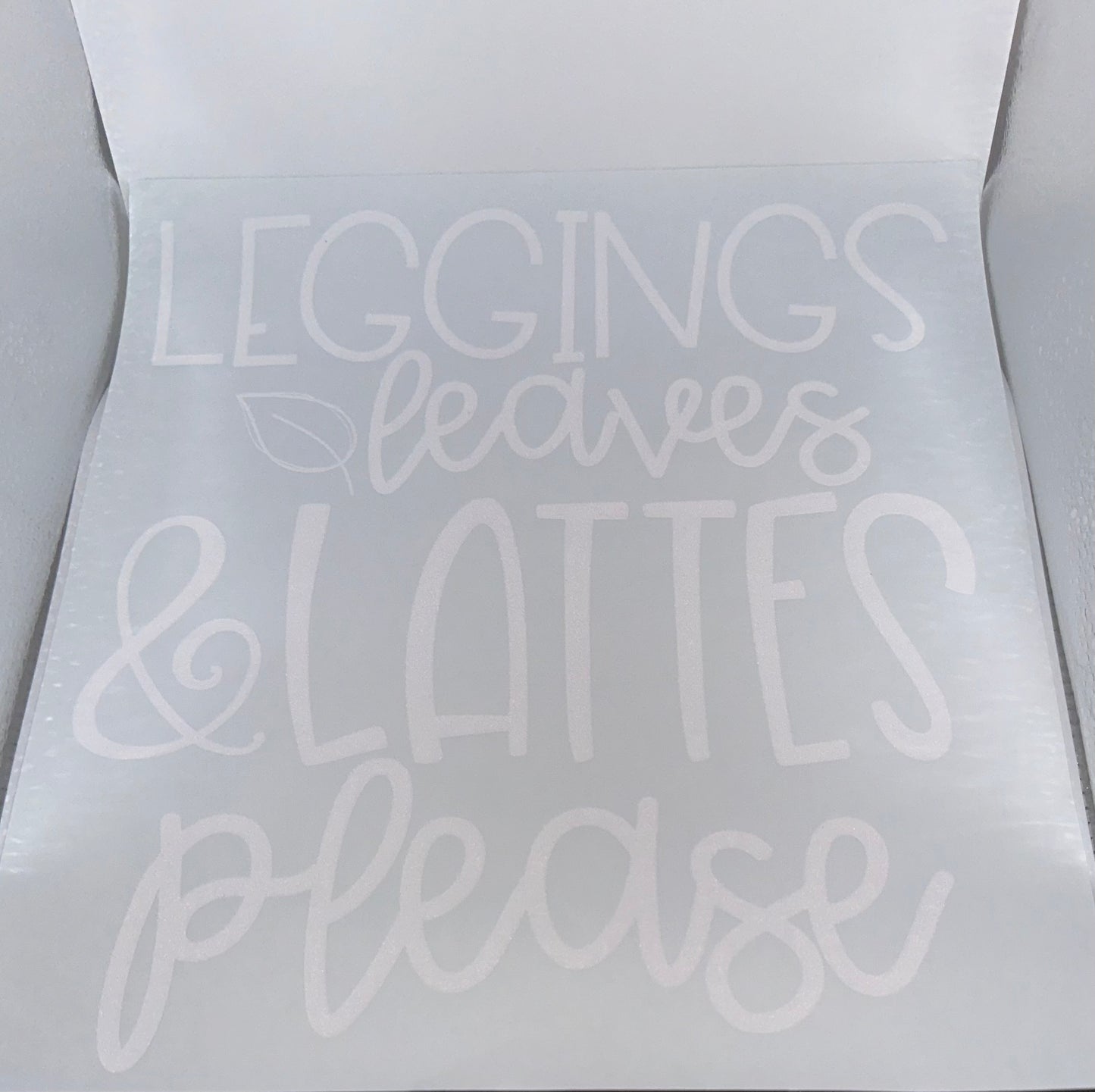 Leggings, Leaves & Lattes Please Screen Print