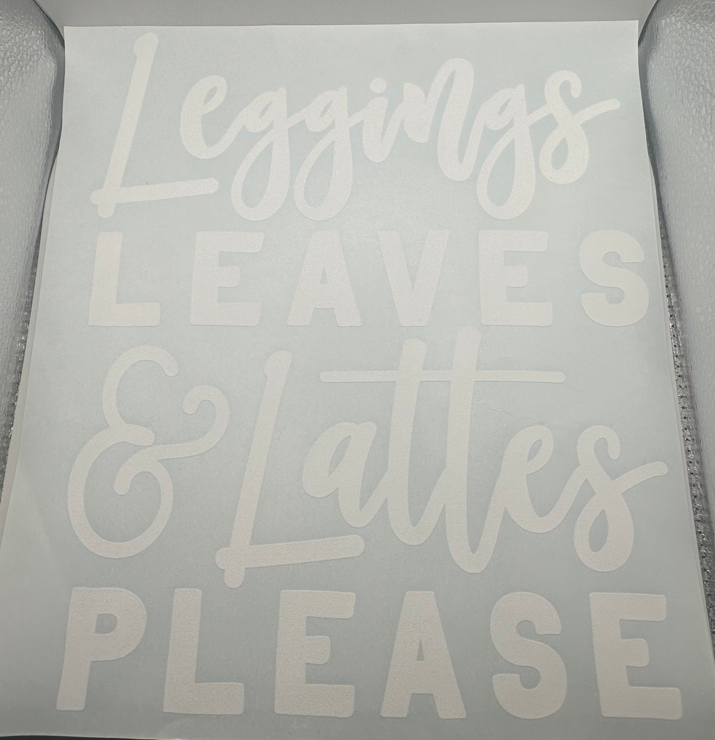 Leggings, Leaves, & Lattes Please Screen Print 2