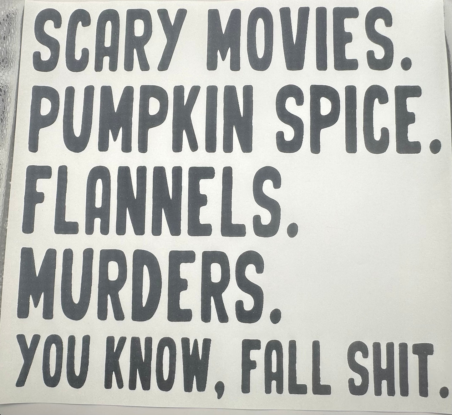 Fall Sh*t Screen Print