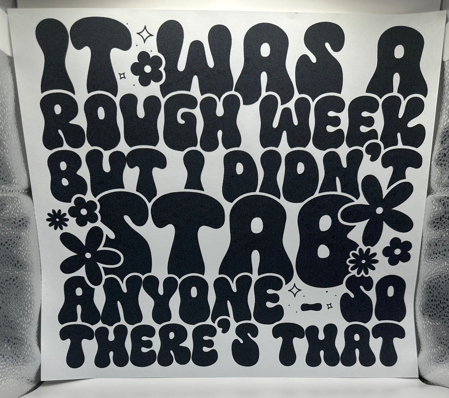 Rough Week Screen Print Black Ink