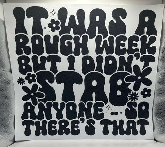 Rough Week Screen Print Black Ink