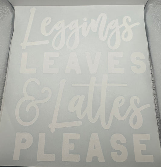 Leggings, Leaves, & Lattes Please Screen Print 2