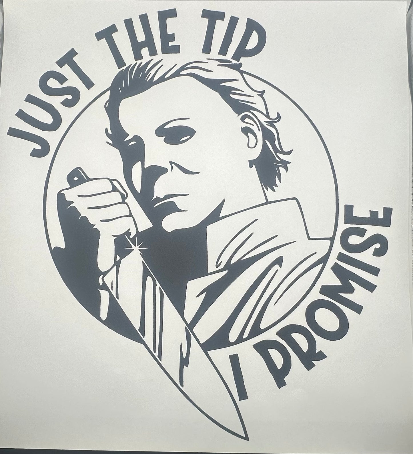 Just The Tip Screen Print