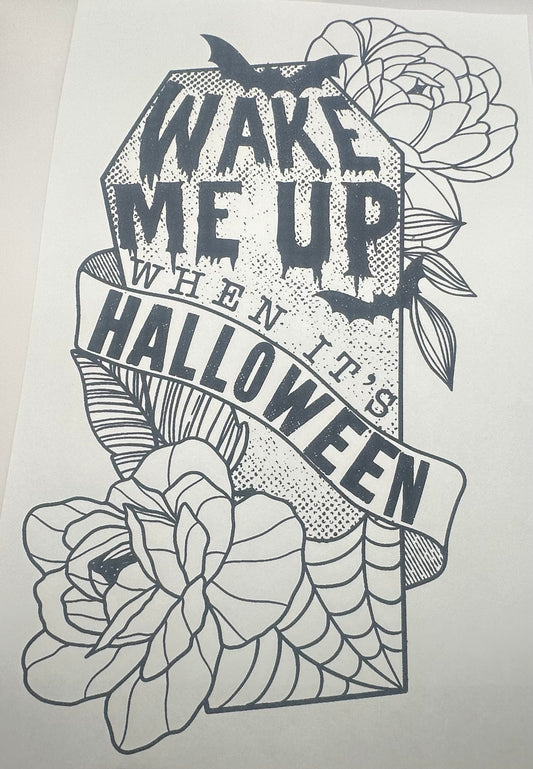 Wake Me Up Halloween Screen Print
